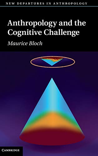 Anthropology and the Cognitive Challenge (New Departures in Anthropology)