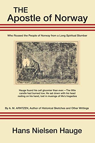 The Apostle of Norway: Hans Nielsen Hauge