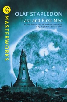 Last and First Men (S.F. Masterworks) von Stapledon, Olaf | Buch | Zustand sehr gut