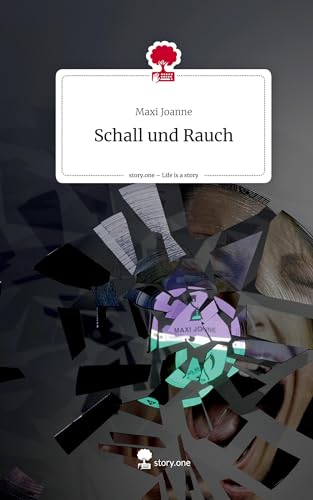 Schall und Rauch. Life is a Story - story.one