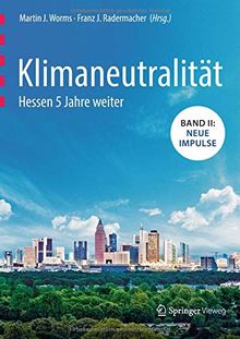 Klimaneutralität - Hessen 5 Jahre weiter