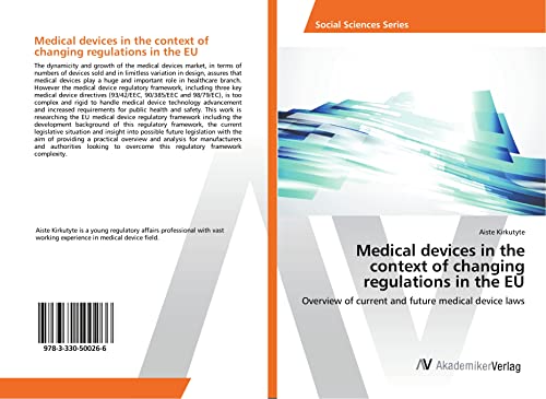 Medical devices in the context of changing regulations in the EU: Overview of current and future medical device laws