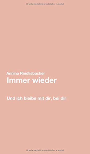 Immer wieder: Und ich bleibe mit dir, bei dir