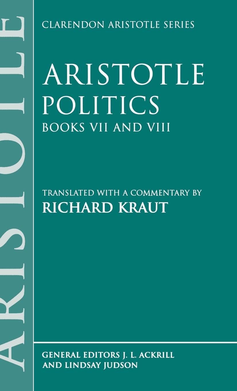 Politics: Books VII and VIII (Clarendon Aristotle Series)
