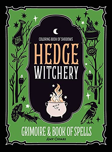 Coloring Book of Shadows: Hedge Witchery Grimoire & Book of Spells