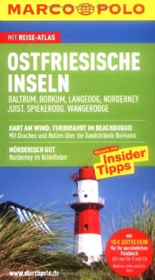 MARCO POLO Reiseführer Ostfriesische Inseln, Baltrum, Borkum, Juist, Langeoog, Norderney, Spiekeroog, Wangerooge: Baltrum, Borkum, Langeoog, ... Reisen mit Insider-Tipps. Mit Reiseatlas