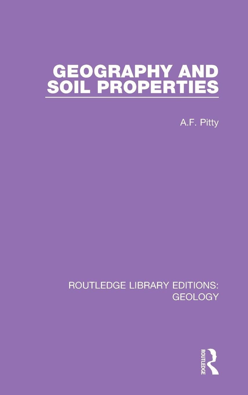 Geography and Soil Properties (Routledge Library Editions: Geology, Band 9)