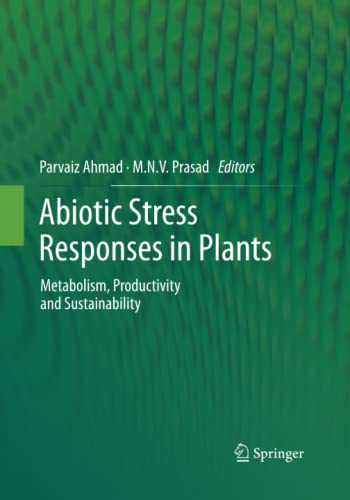 Abiotic Stress Responses in Plants: Metabolism, Productivity and Sustainability