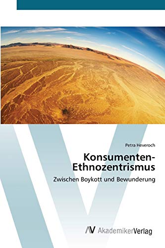 Konsumenten-Ethnozentrismus: Zwischen Boykott und Bewunderung