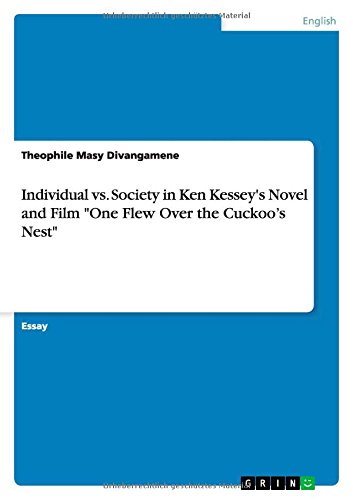 Individual vs. Society in Ken Kessey's Novel and Film One Flew Over the Cuckoo's Nest