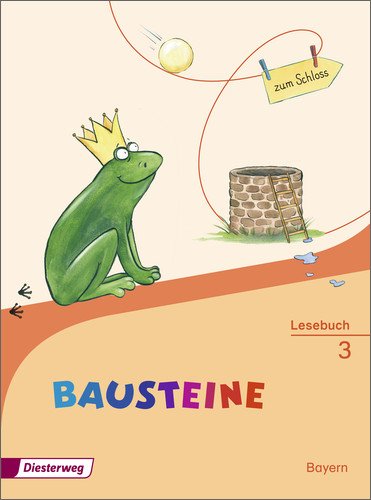 BAUSTEINE Lesebuch - Ausgabe 2014 für Bayern - Susan Krull Franz Werthmann Annette Webersberger Jutta Fiedler Heidi Grunert Gebunden