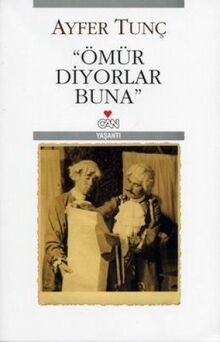 ÖMÜR DİYORLAR BUNA