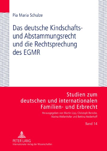 Das deutsche Kindschafts- und Abstammungsrecht und die Rechtsprechung des EGMR (Studien zum deutschen und internationalen Familien- und Erbrecht.)