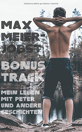 Bonustrack: Mein Leben mit Peter und andere Geschichten