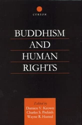 Buddhism and Human Rights (Curzon Critical Studies in Buddhism, Band 2)