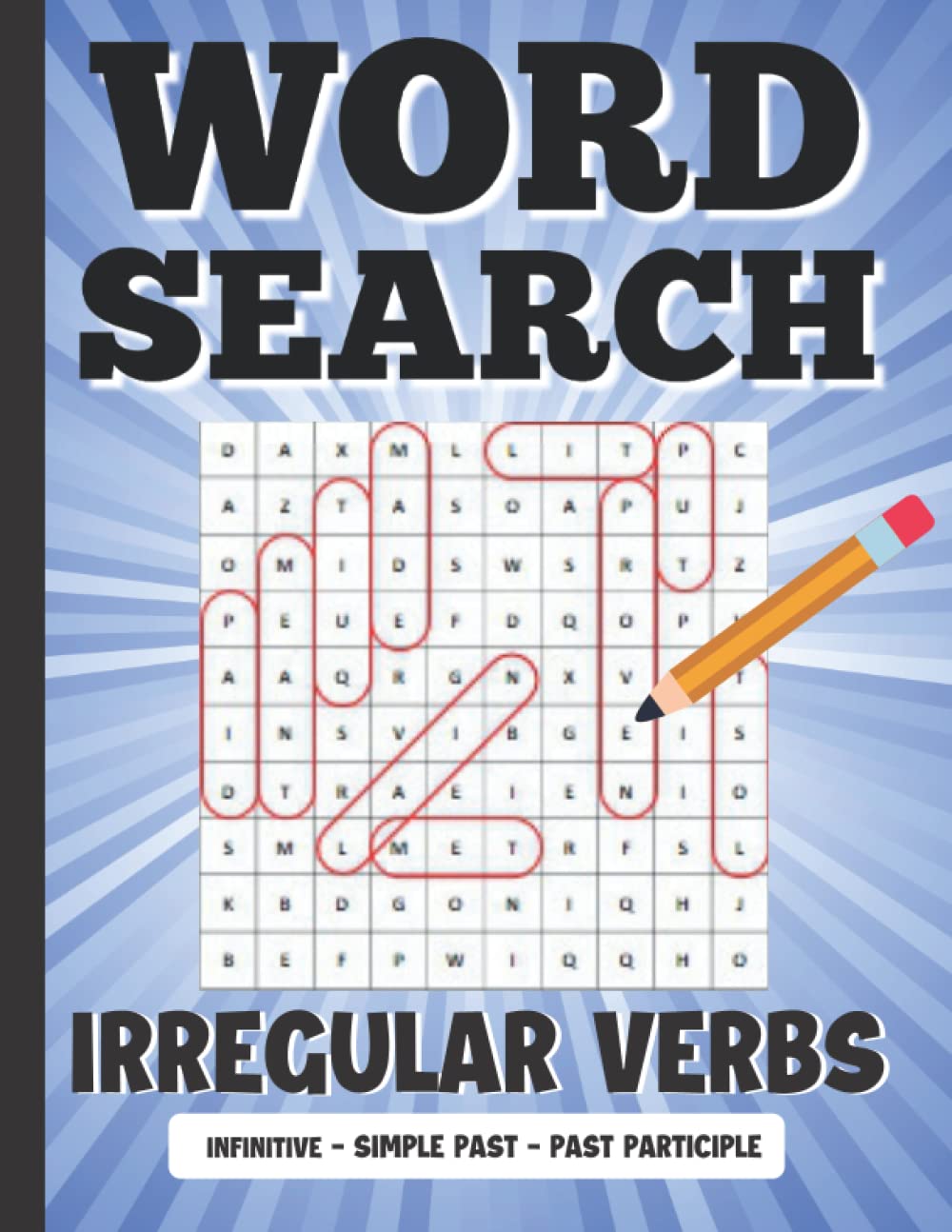 Word Search Irregular Verbs: English Verb Search Puzzles for kids and adults - 450 Words in 3 categories - Infinitive, simple past, past participle | Learn English Grammar | Funny gift for students
