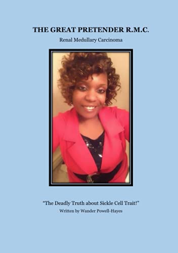 The Great Pretender R.M.C.: Renal Medullary Carcinoma