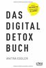 Das Digital Detox Buch: Das 28-Tage-Programm für ein smartes Leben in digitaler Balance