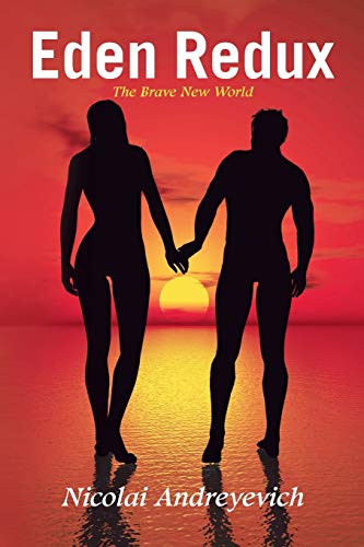 Eden Redux: The Brave New World