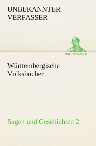 Württembergische Volksbücher - Sagen und Geschichten 2 (TREDITION CLASSICS)