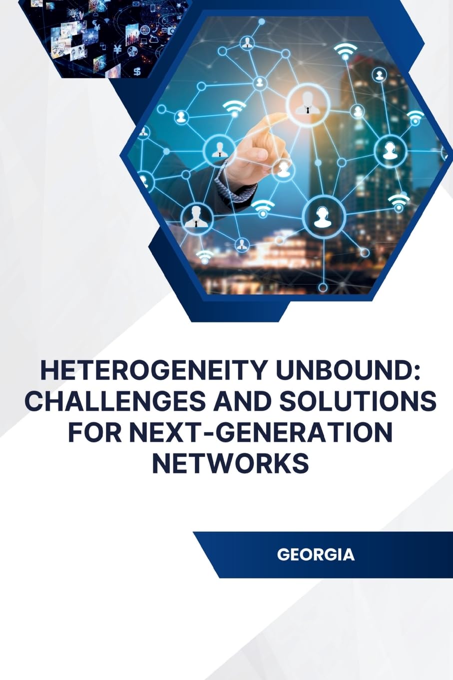 Heterogeneity Unbound: Challenges and Solutions for Next-Generation Networks: DE