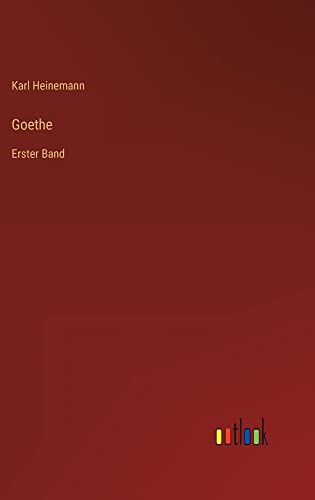 Goethe: Erster Band