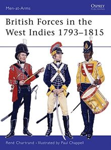 British Forces in the West Indies 1793-1815 (Men-at-Arms, Band 294)