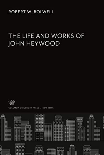 The Life and Works of John Heywood
