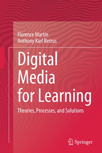 Digital Media for Learning: Theories, Processes, and Solutions