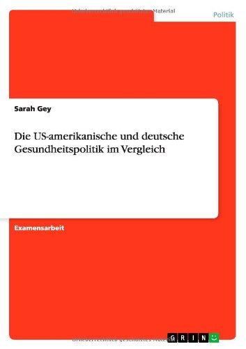 Die US-amerikanische und deutsche Gesundheitspolitik im Vergleich