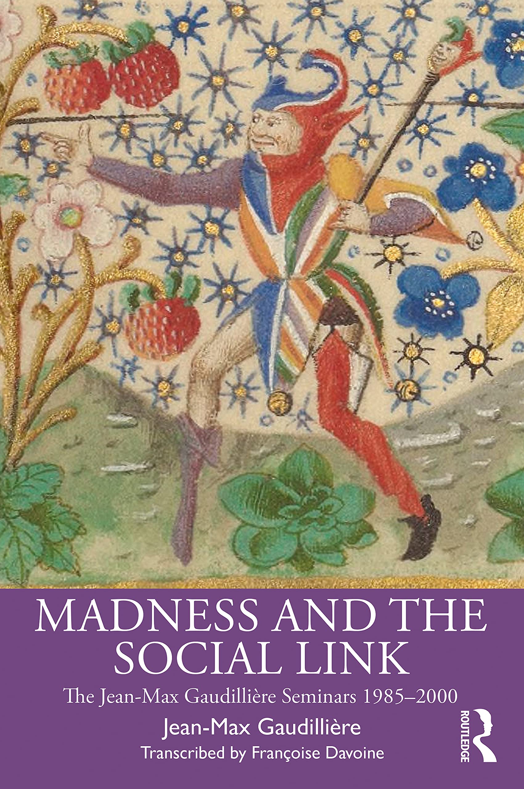 Madness and the Social Link: The Jean-Max Gaudillière Seminars 1985 - 2000
