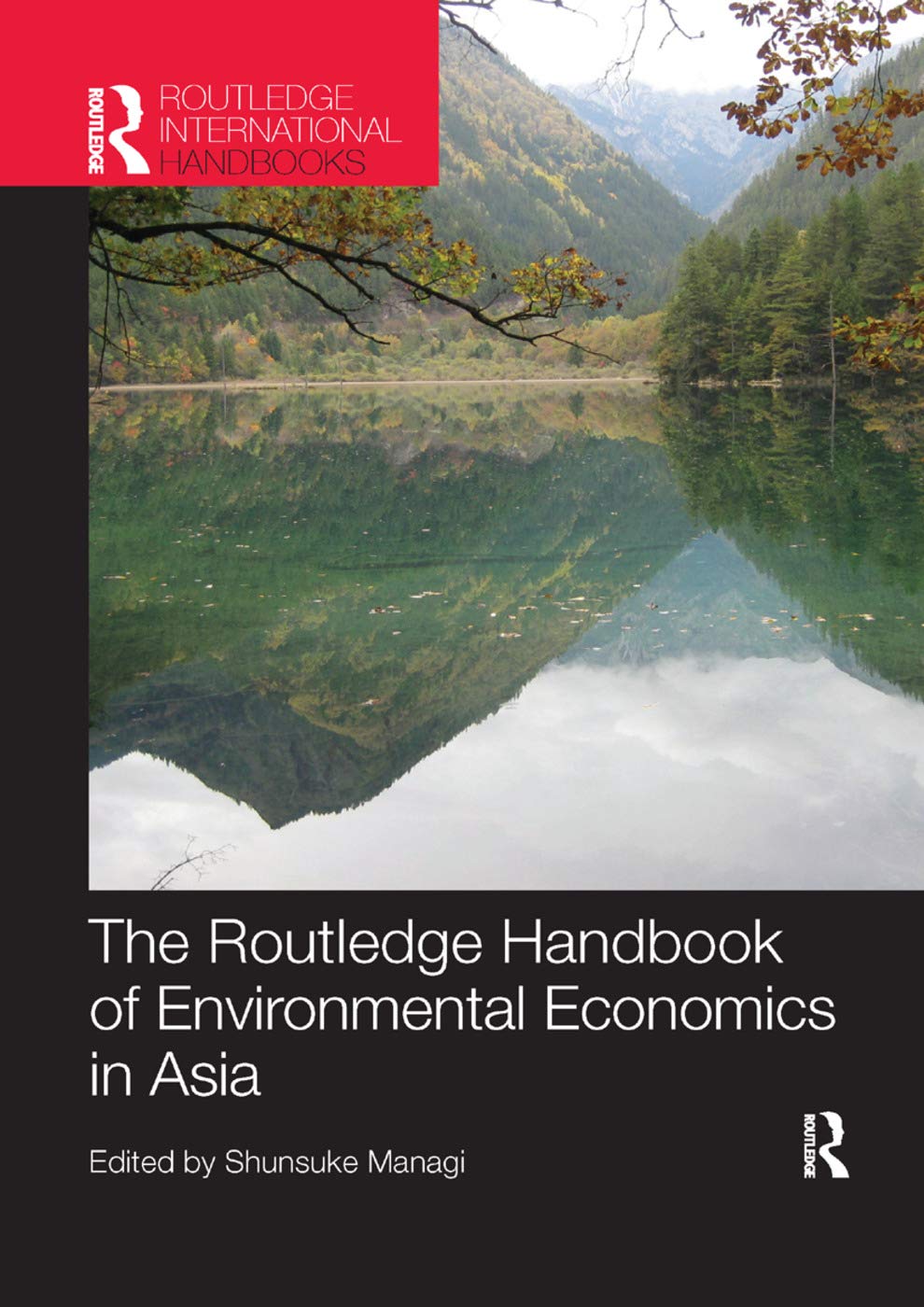 The Routledge Handbook of Environmental Economics in Asia (Routledge International Handbooks)
