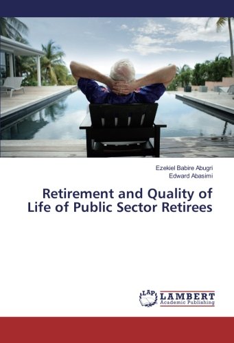 Retirement and Quality of Life of Public Sector Retirees