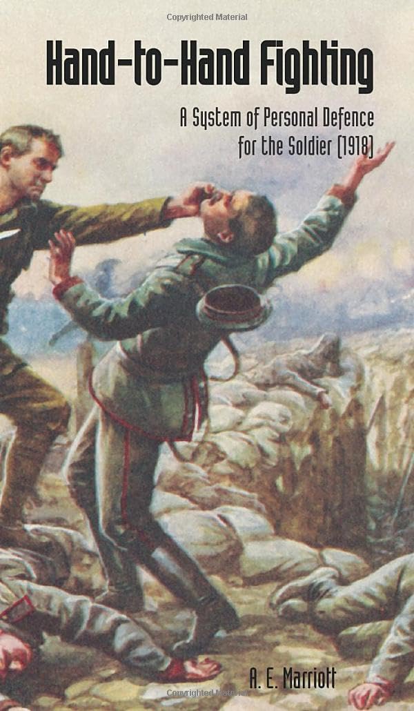 HAND-TO-HAND FIGHTING A System Of Personal Defence For The Soldier (1918)