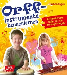 Orff-Instrumente kennenlernen: Ausgearbeitete Ideen für das Kindergartenjahr von Wagner, Elisabeth | Buch | Zustand sehr gut