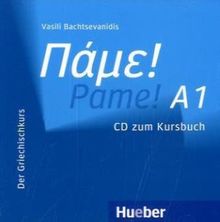 Pame! A1: Der Griechischkurs / Audio-CD zum Kursbuch