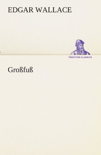 Großfuß (TREDITION CLASSICS)