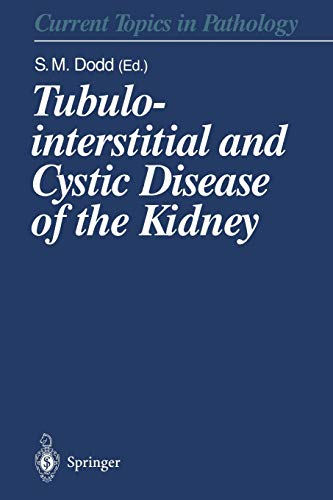 Tubulointerstitial and Cystic Disease of the Kidney (Current Topics in Pathology, 88, Band 88)