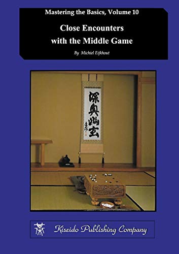 Close Encounters with the Middle Game (Mastering the Basics, Band 10)