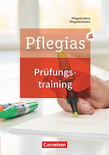 Schult, Martina: Pflegias - Generalistische Pflegeausbildung - Zu allen Bänden. Prüfungstraining