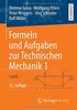 Formeln und Aufgaben zur Technischen Mechanik 1: Statik