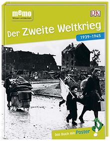 Memo Wissen Entdecken. Der Zweite Weltkrieg: 1939-1945. Das Buch Mit ...