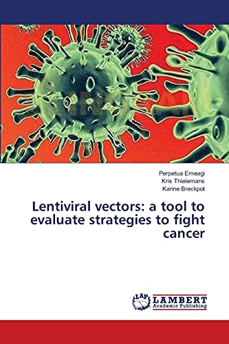 Lentiviral vectors: a tool to evaluate strategies to fight cancer
