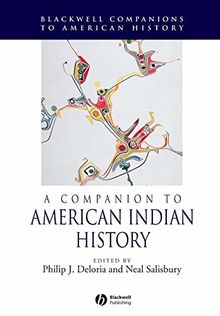 A Companion to American Indian History (Blackwell Companions to American History, Band 4)