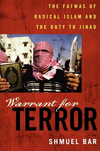 Warrant for Terror: The Fatwas of Radical Islam and the Duty to Jihad (Hoover Studies in Politics, Economics, and Society)
