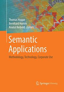 Semantic Applications: Methodology, Technology, Corporate Use