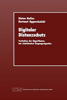 Digitaler Distanzschutz: Verhalten Der Algorithmen Bei Nichtidealen Eingangssignalen (German Edition)