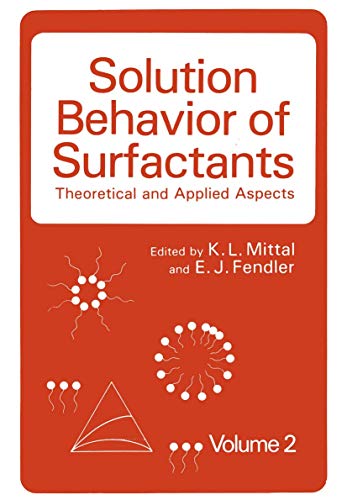 Solution Behavior of Surfactants: Theoretical And Applied Aspects Volume 2