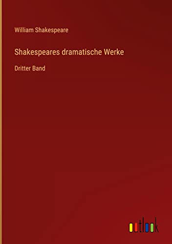 Shakespeares dramatische Werke: Dritter Band