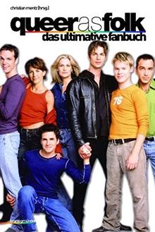 Queer As Folk Das Ultimative Fanbook Von Christian Mentz